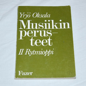 Yrjö Oksala Musiikin perusteet II Rytmioppi